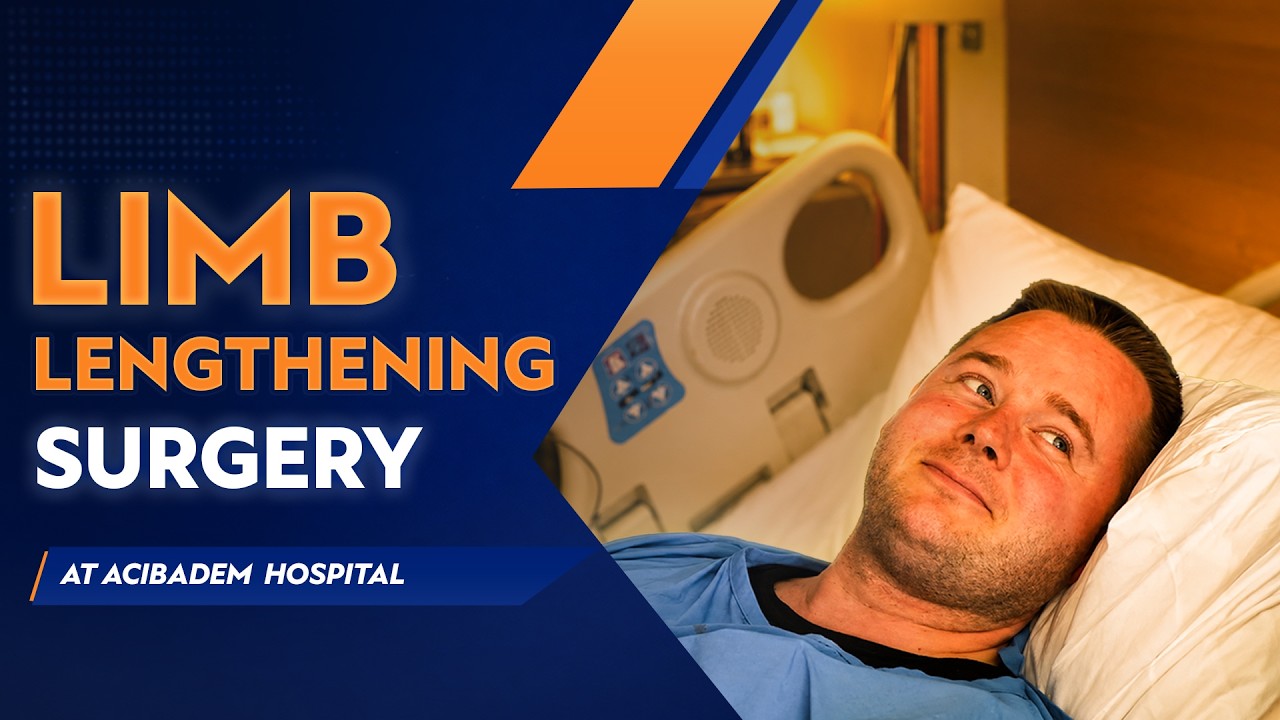 Limb Lengthening Surgery at Acibadem Hospital